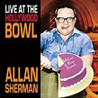 Allan Sherman: Live At The Hollywood Bowl