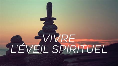 LÉveil Spirituel Cest Quoi Les Changements Les Symptômes Et Les