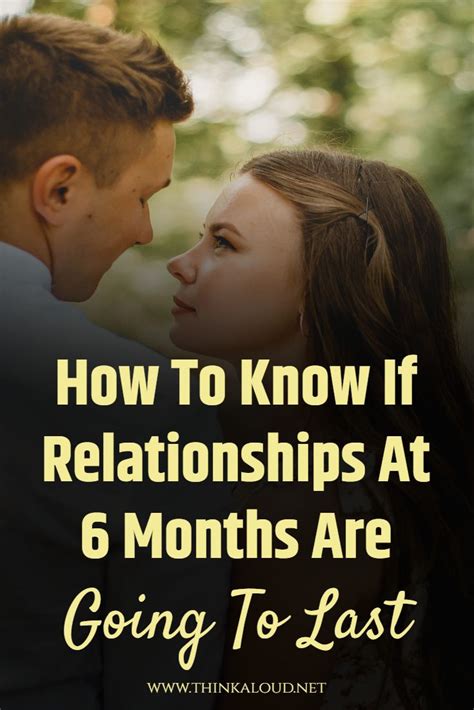 How To Know If Relationships At 6 Months Are Going To Last How To