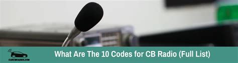 What Are The 10 Codes For Cb Radio Full List