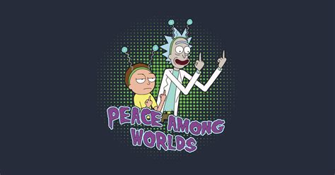 Rick And Morty Peace Among Worlds - Rick And Morty - T-Shirt | TeePublic