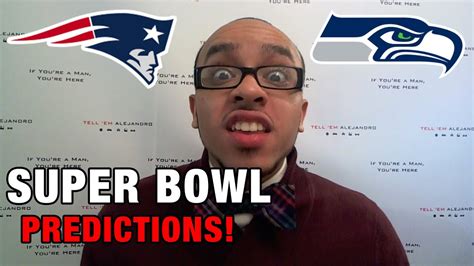 Tea 2015 Nfl Super Bowl Predictions New England Patriots Vs Seattle