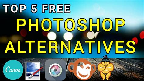 Top 5 Best Free Photoshop Alternatives For Beginners And Pro Youtube