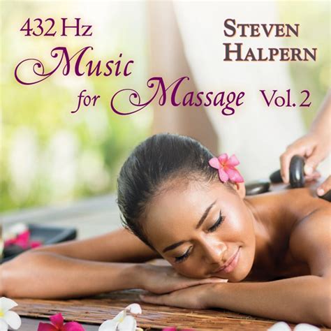 Music For Massage Vol Steven Halpern S Inner Peace Music