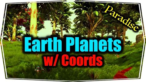 3 Earth Paradise Planets W Coords No Mans Sky Xbox One Youtube