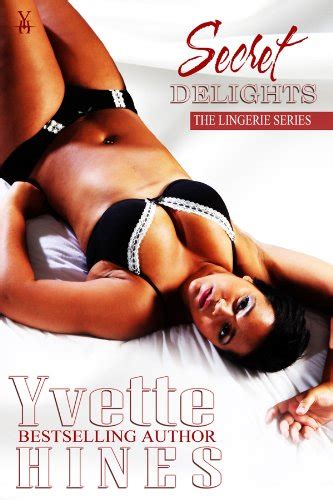 Secret Delights Lingerie Series Book 3 Ebook Hines Yvette Uk Kindle Store