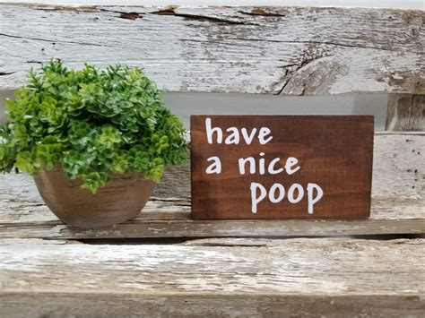 Have A Nice Poop 4 X 6 Mini Stained Wood Funny Bathroom Block Sign F