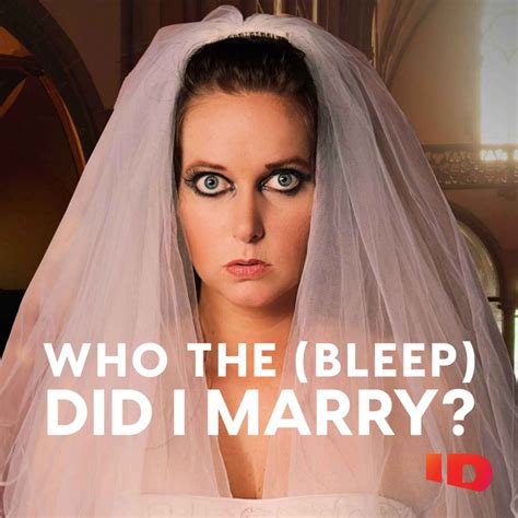 Who The Bleep Did I Marry Shares Horrifying Truths And Marital Mysteries