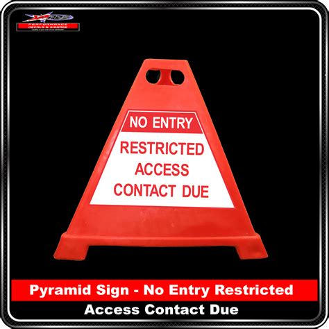 Pyramid Signs No Entry Restricted Access Contact Due Performance