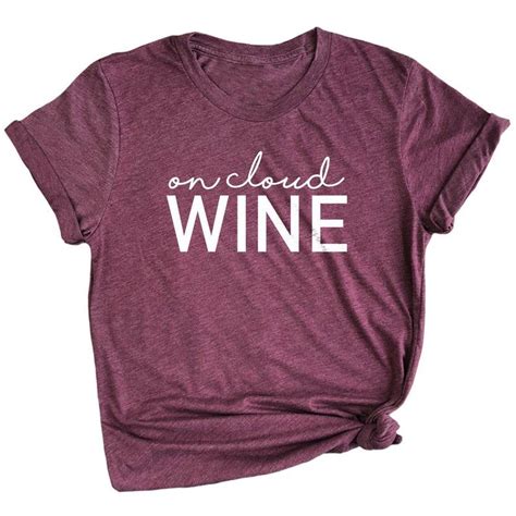 On Cloud Wine Shirt Wine Bachelorette Shirts Winery Shirts Etsy Love