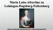 Maria Luise Albertine zu Leiningen-Dagsburg-Falkenburg - YouTube