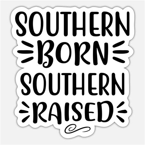 Southerners Stickers Unique Designs Spreadshirt