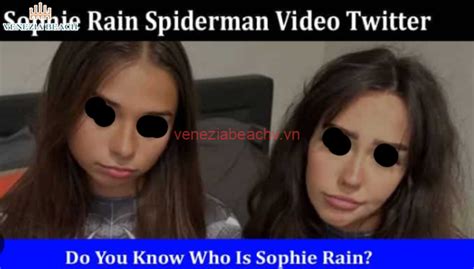 Shocking Leaked Scene Sophie Rain Spiderman Video Discord Venezia Beach