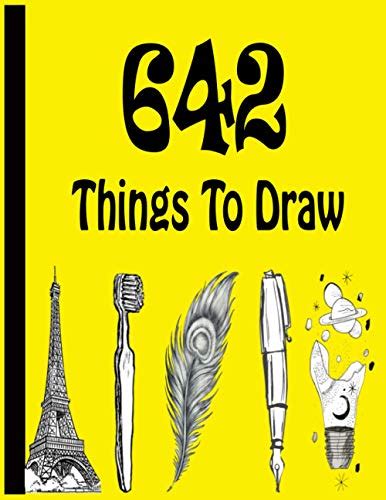 642 Things To Draw Inspirational Sketchbook To Entertain And Provoke