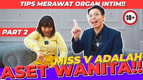 Tips Merawat Organ Intim Miss V Adalah Aset Part Youtube