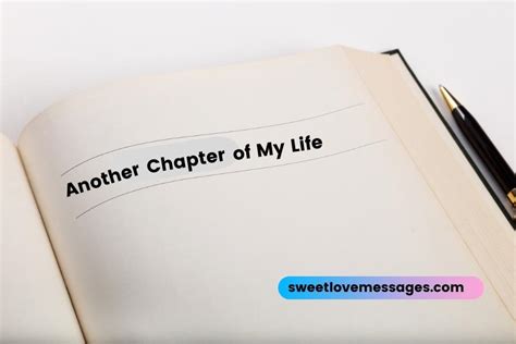 Another Chapter Of My Life Quotes Sweet Love Messages
