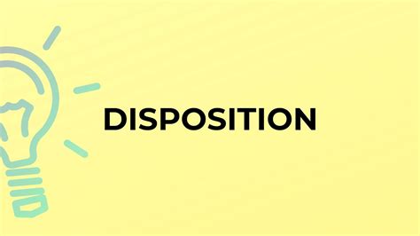 What Is The Meaning Of The Word Disposition Youtube
