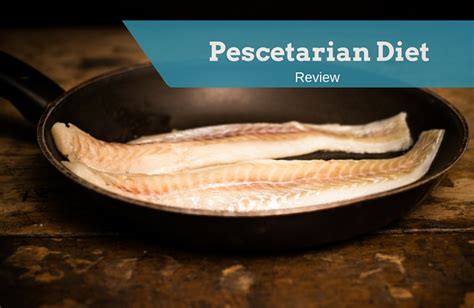 Pescetarian Diet Meals Definition Grocery List And Weight Loss