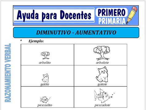 Diminutivo Aumentativo Para Primero De Primaria Ayuda Para Docentes