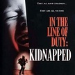 In the Line of Duty: Kidnapped - Rotten Tomatoes