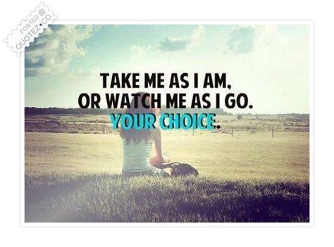 I am me lagu mp3 download from lagump3downloads.net. Take Me As I Am Quotes. QuotesGram
