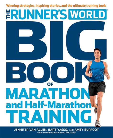 The Runners World Big Book Of Marathon And Half Marathon