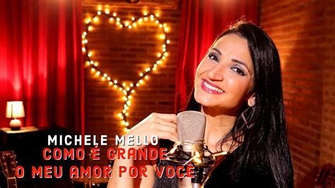 Como É Grande O Meu Amor Por Você Cover Roberto Carloscover Michele