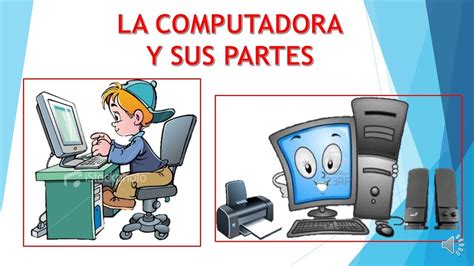 La Computadora Partes De La Computadora Para Niños Exposición De La
