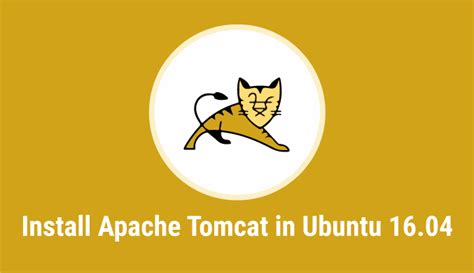 How To Install Apache Tomcat On Ubuntu 1604 Thelinuxcode