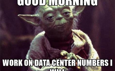 10 Silly Data Center Memes Network Computing
