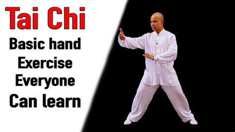 Tai Chi Basic Hand Exercise Everyone Can Learn Tai Chi Tai Chi For