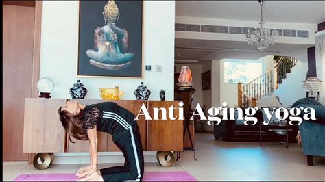 Anti Aging Yoga Poses Yoga With Vahida Youtube