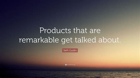 Operative is talking to seth in his office with his back turned). Seth Godin Quote: "Products that are remarkable get talked about." (10 wallpapers) - Quotefancy