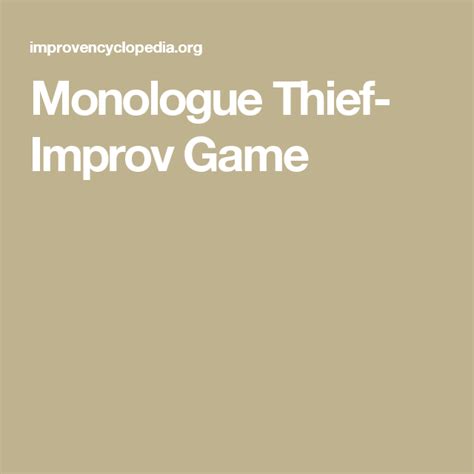 Monologue Thief Improv Game Improv Game Agt Monologues Thief