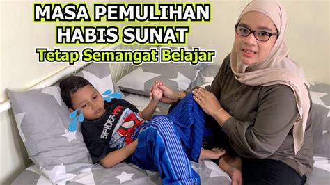 Masa Pemulihan Pasca Sunat Anak Tetap Semangat Kerjain Tugas Sekolah