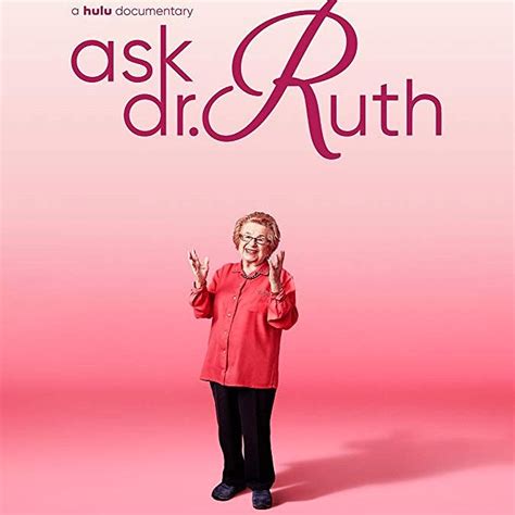 The Dr Ruth Documentary Ask Dr Ruth Sex And Intimacy Coaching