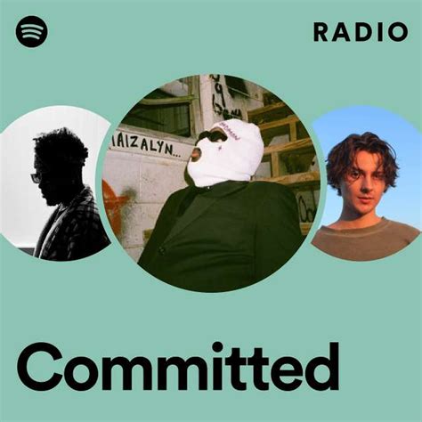 Committed Radio Playlist By Spotify Spotify