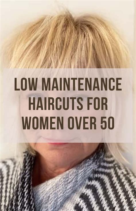 Top 7 Low Maintenance Haircuts For Women Over 50 2022