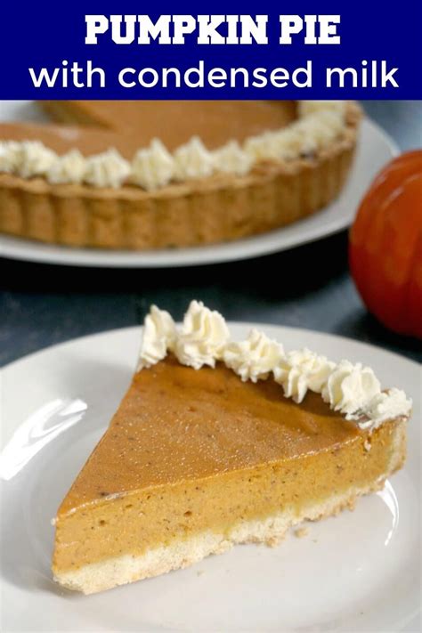 Pumpkin Pie With Condensed Milk One Of The Best Fall Desserts That Can