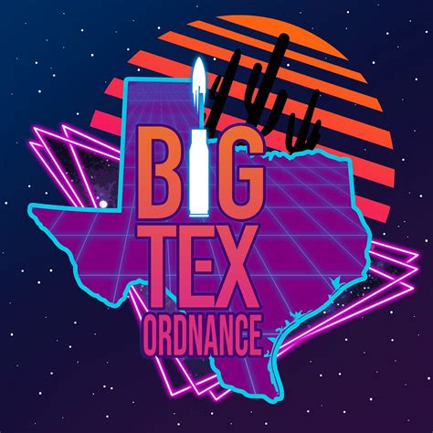 Big Tex Ordnance | Conroe TX