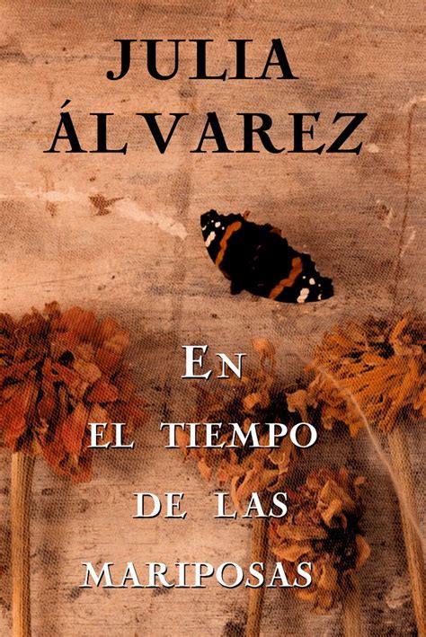 Julia Álvarez En El Tiempo De Las Mariposas Editorial Alfaguara Libros Books Libros