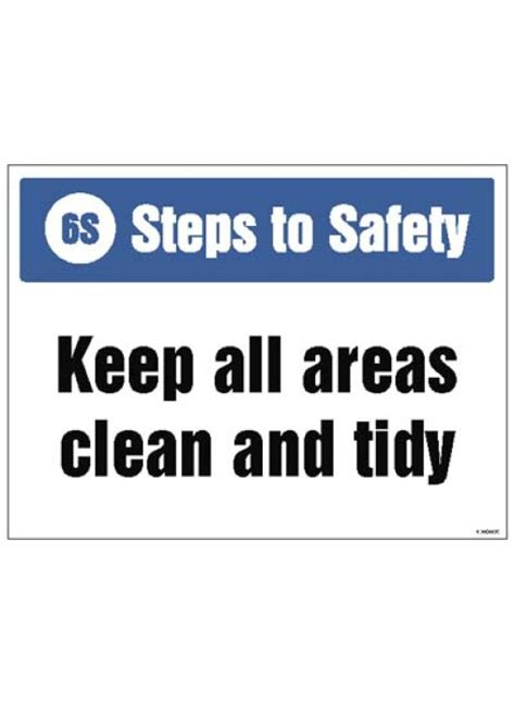 Steps To Safety Keep All Areas Clean And Tidy