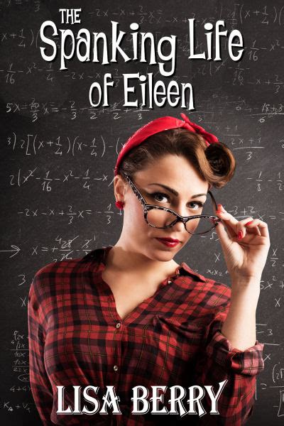 The Spanking Life Of Eileen By Lisa Berry Lsf Publications
