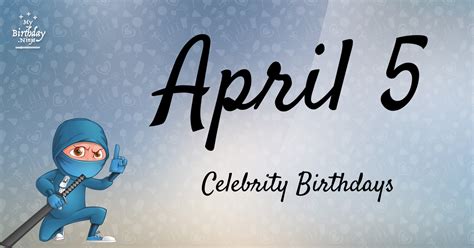 Who Shares My Birthday Apr 5 Celebrity Birthdays No One Tells You About 3