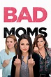 Bad Moms (2016) - Posters — The Movie Database (TMDB)
