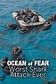 Ocean of Fear: Worst Shark Attack Ever S0 E0 : Watch Full Episode ...