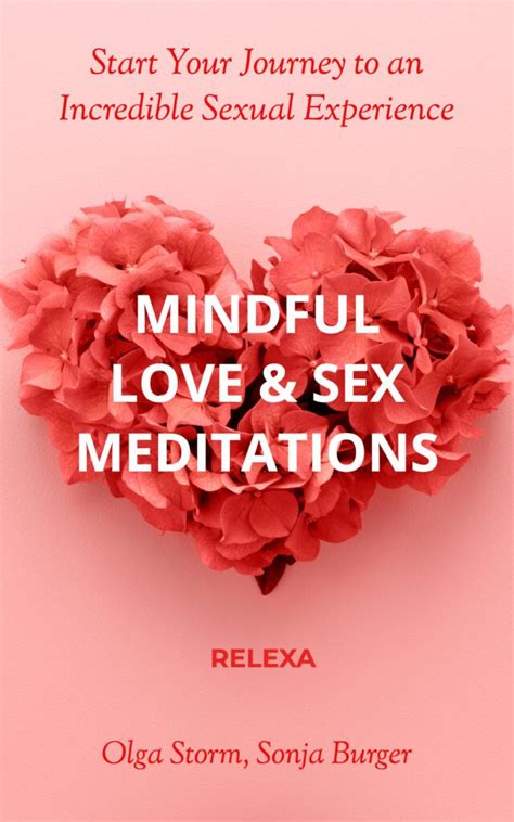 Mindful Love And Sex Meditations Special Edition Find The Best De