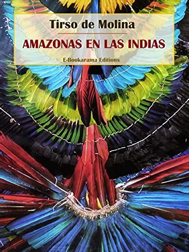 Amazonas En Las Indias Spanish Edition Ebook Tirso De Molina