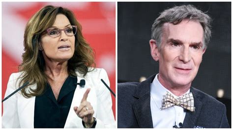 Sarah Palin Bill Nye Is As Much A Scientist As I Am
