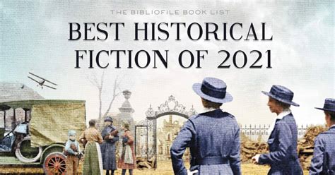 the best historical fiction books of 2021 the bibliofile